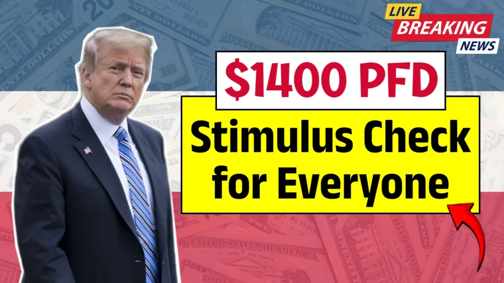 $1,400 PFD Stimulus Check 2025