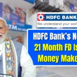 HDFC Bank’s New 21-Month FD Scheme