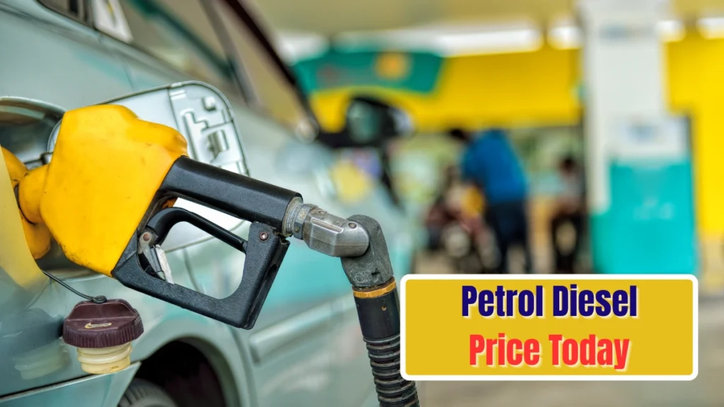 Petrol Diesel Price Today