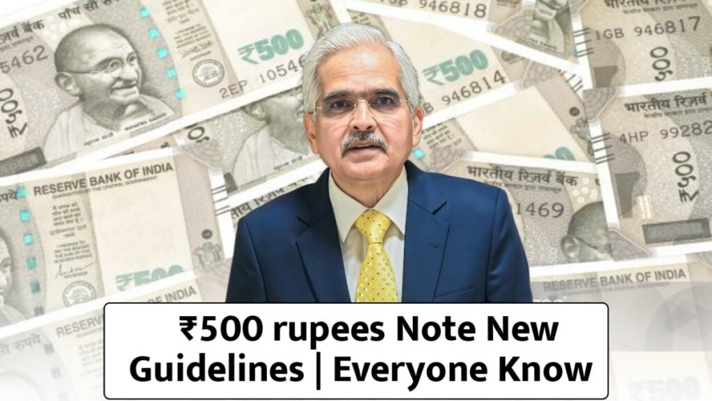₹500 Rupees Note Guidelines 2025